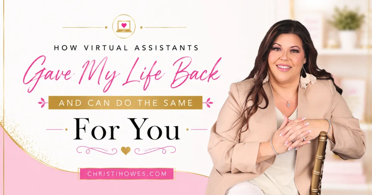 How Virtual Assistants Gave Me My Life Back (And Can Do the Same for You)