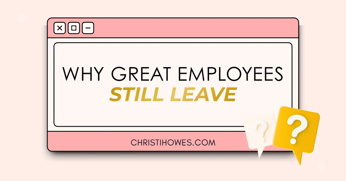 Why Great Employees Still Leave