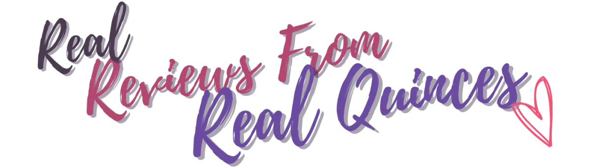 Real Reviews from Real Quinces – testimonials from happy quinceañera families