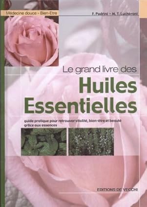 Le Grand Livre des Huiles Essentielles