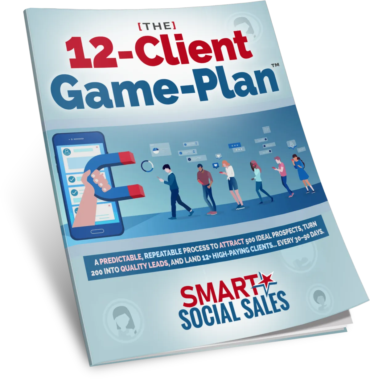 The 12-Client Game-Plan