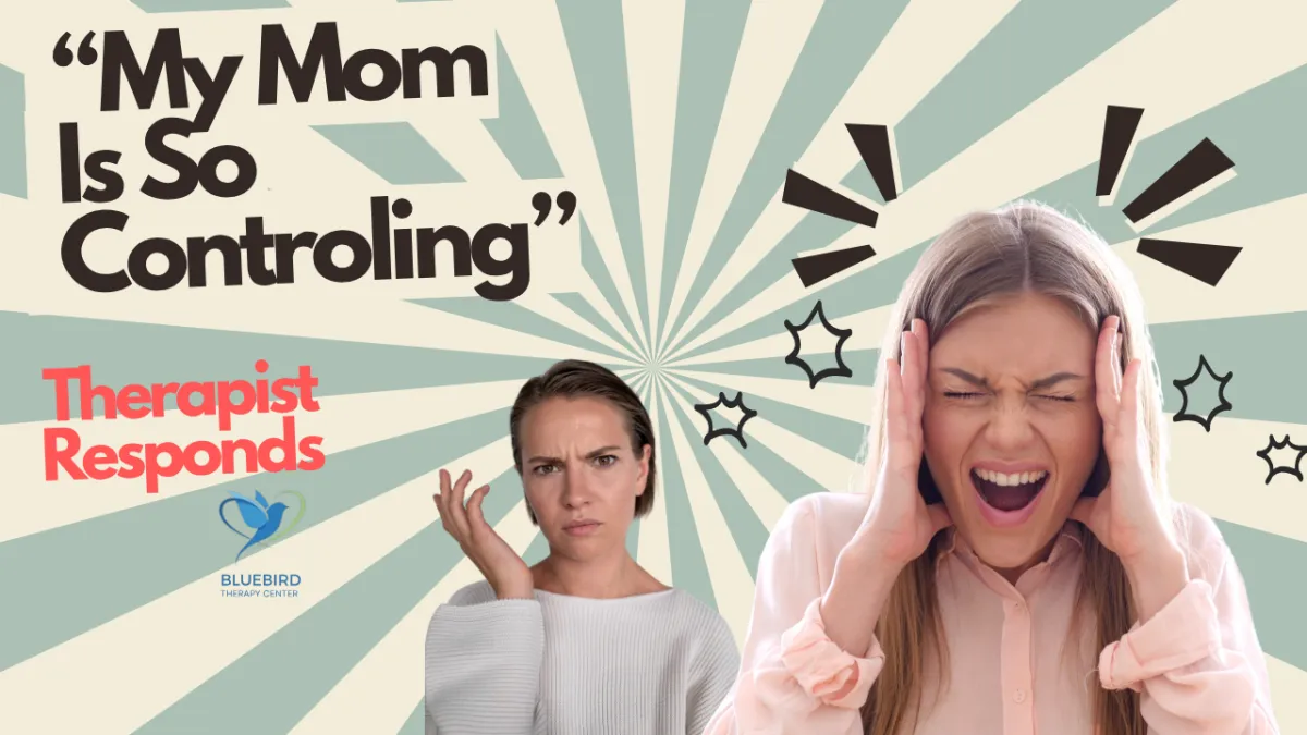 My Mom Is So Controlling: Advice From a Therapist NJ