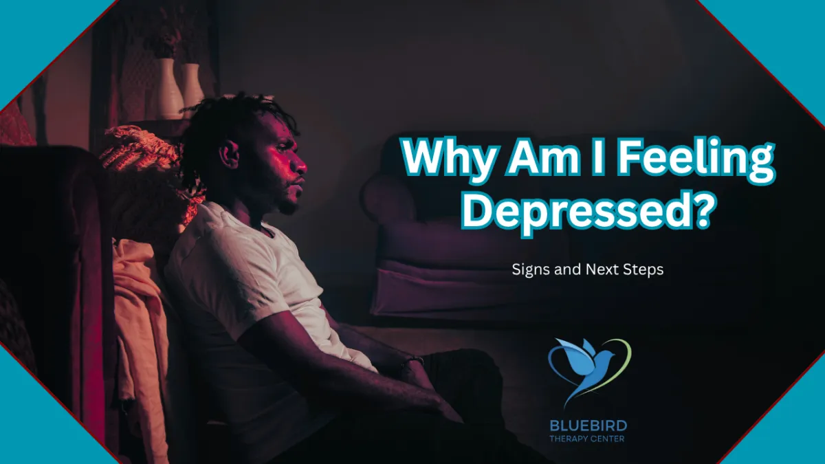Why Am I Feeling Depressed? Signs and Next Steps New Jersey