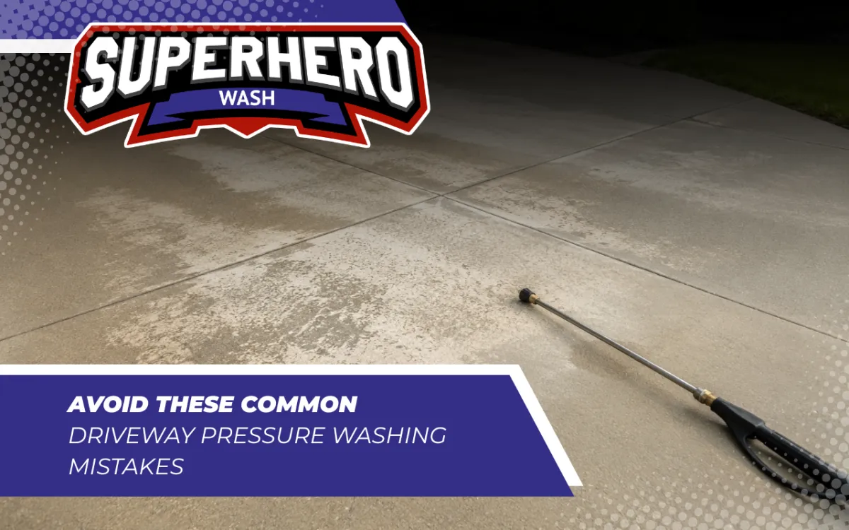 Driveway Pressure Washing Mistakes | Safe Cleaning Tips