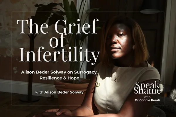 The Grief of Infertility: Alison Beder Solway on Surrogacy, Resilience & Hope