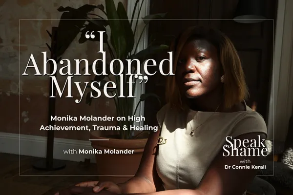 "I Abandoned Myself": Monika Molander on High Achievement, Trauma & Healing
