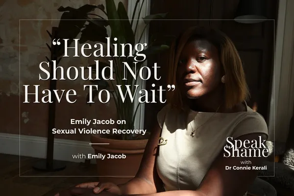 "Healing Should Not Have to Wait": Emily Jacob on Sexual Violence Recovery