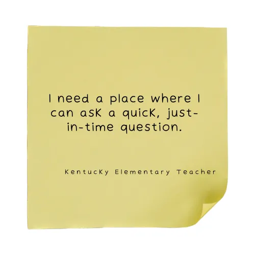 "I need a place where I can ask a quick, just-in-time question." PBL Testimonial