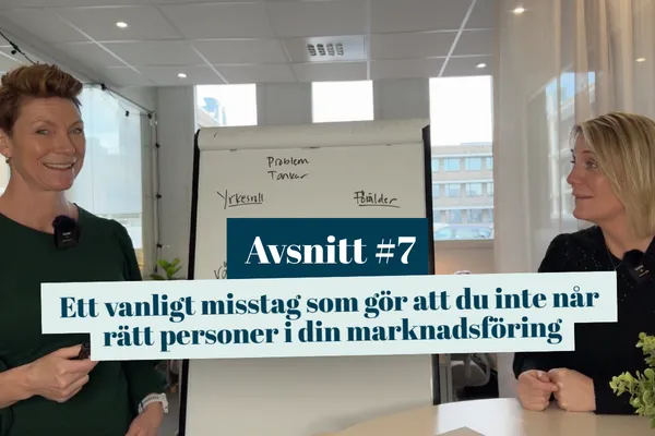 #7 Ett vanligt misstag som gör att du inte når rätt personer i din marknadsföring