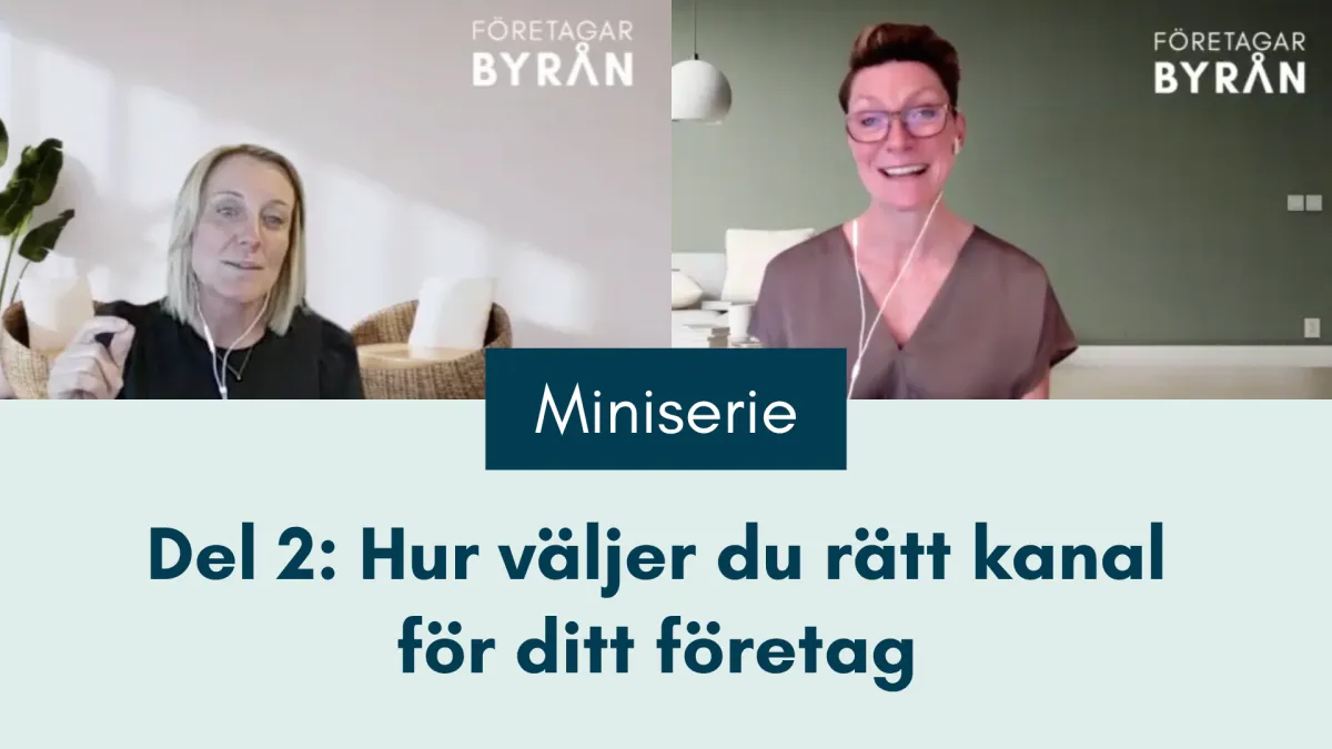 #14 Miniserie del 2: Hur väljer du rätt kanal för ditt företag