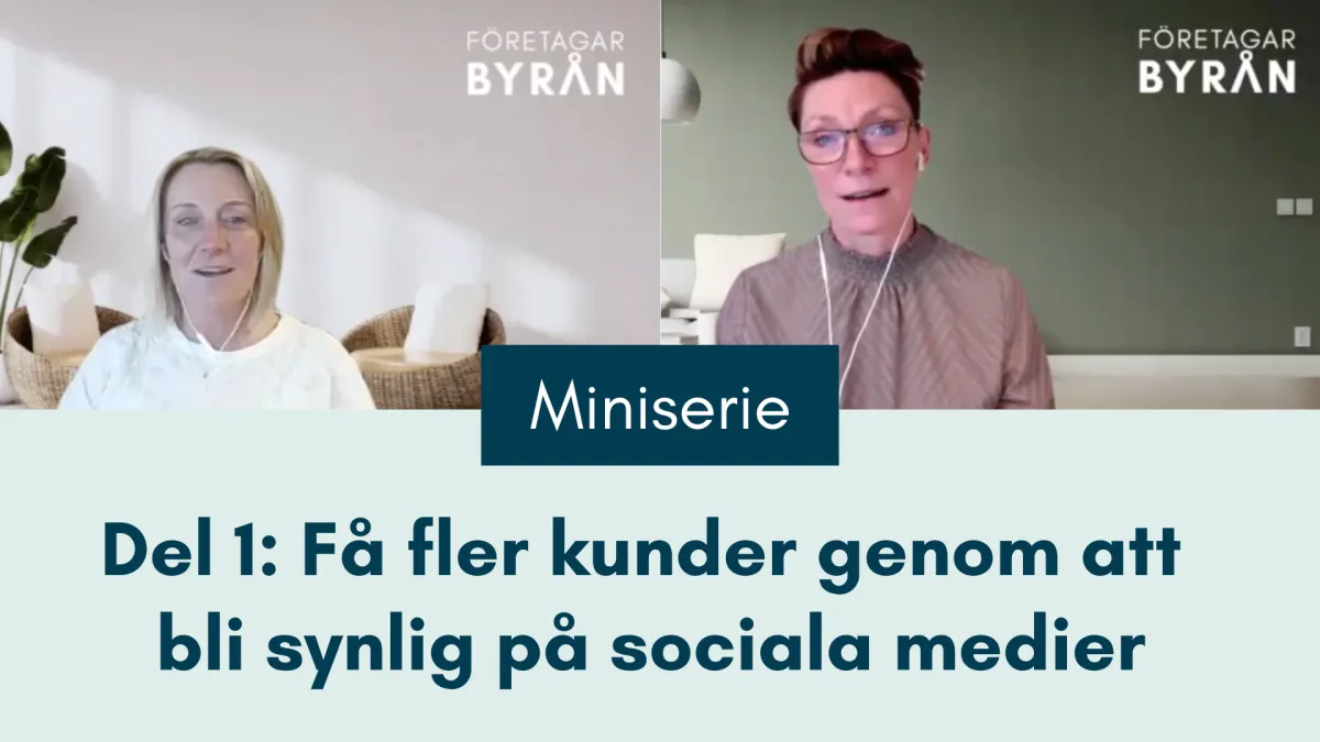 #13 Miniserie del 1: Få fler kunder genom att bli synlig på sociala medier