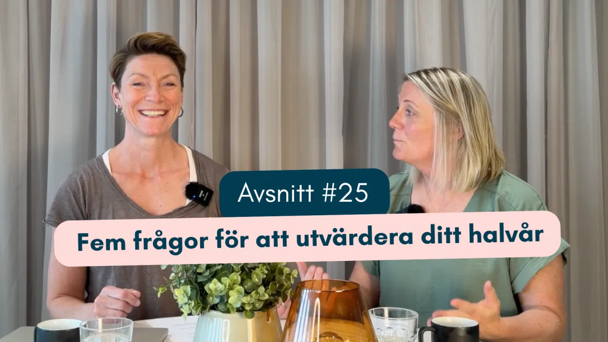 #25 Fem frågor för att utvärdera ditt halvår