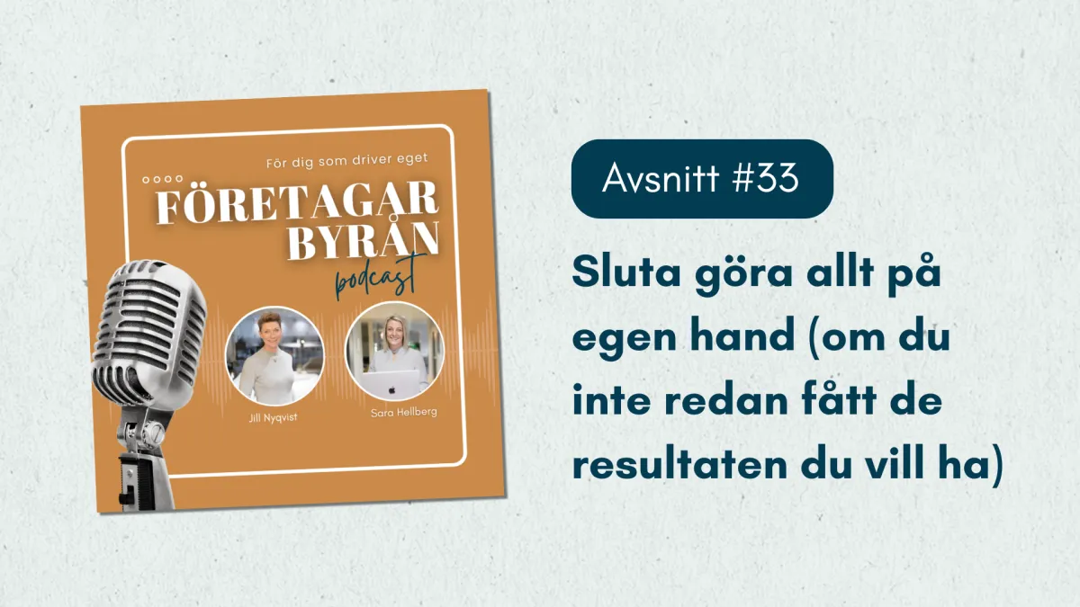 #33 Sluta göra allt på egen hand (om du inte redan fått de resultaten du vill ha)