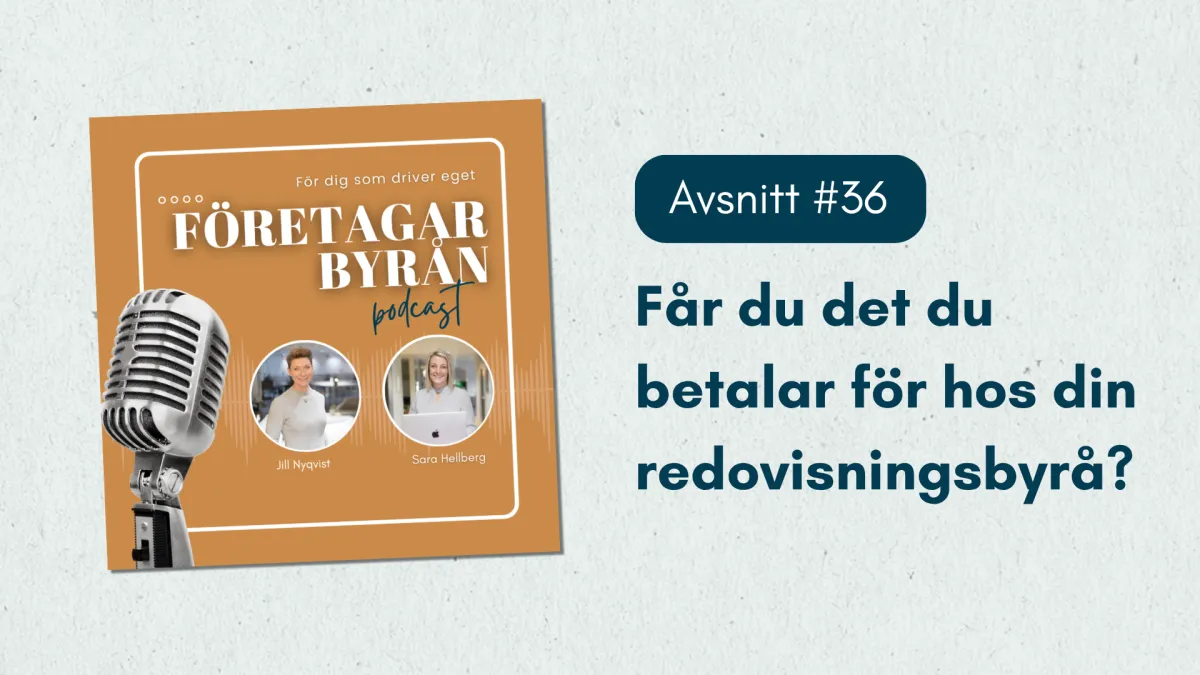 #36 Får du det du betalar för hos din redovisningsbyrå?