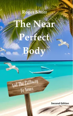 The Near Perfect Body (2nd Edition) by Roge Shorr