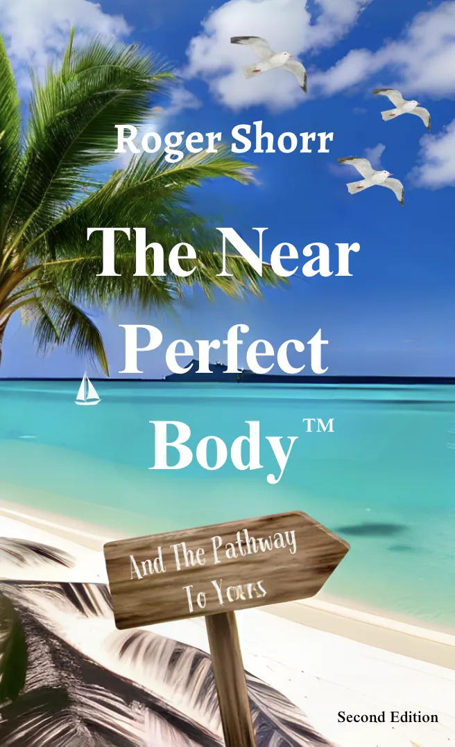 The Near Perfect Body (2nd Edition) by Roge Shorr