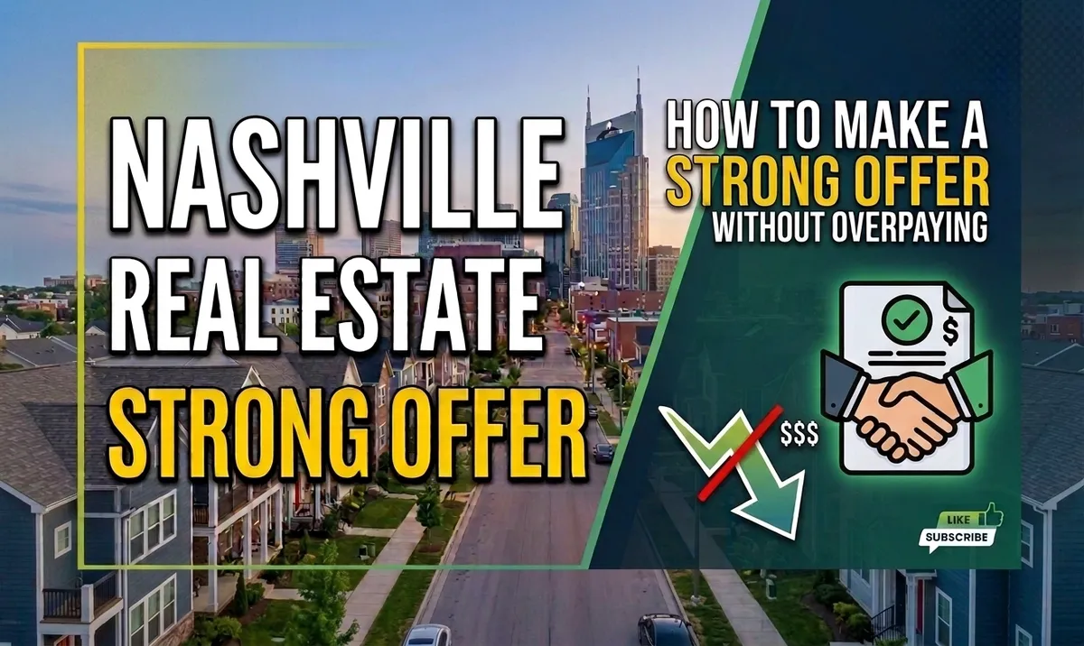 Nashville Real Estate: How to Make a Strong Offer Without Overpaying