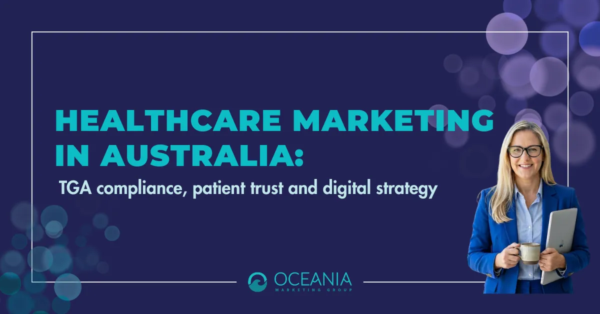 Healthcare marketing in Australia: TGA compliance, patient trust and digital strategy