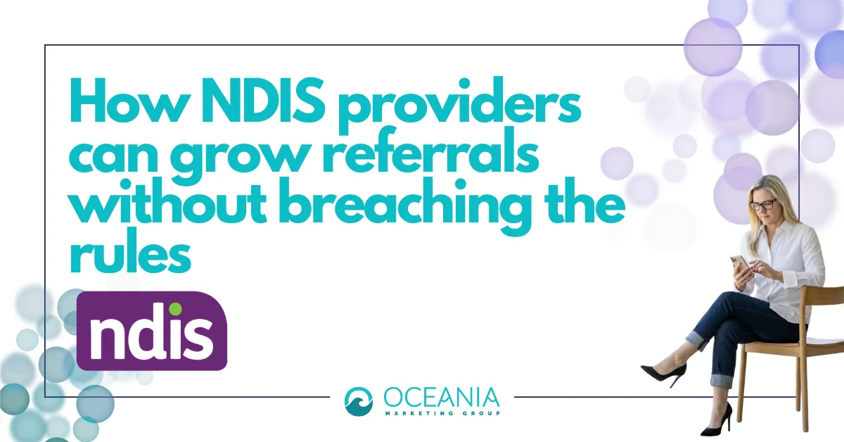 How to Grow NDIS Referrals Without Breaching the Rules