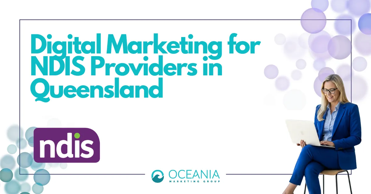 Digital Marketing for NDIS Providers in Queensland