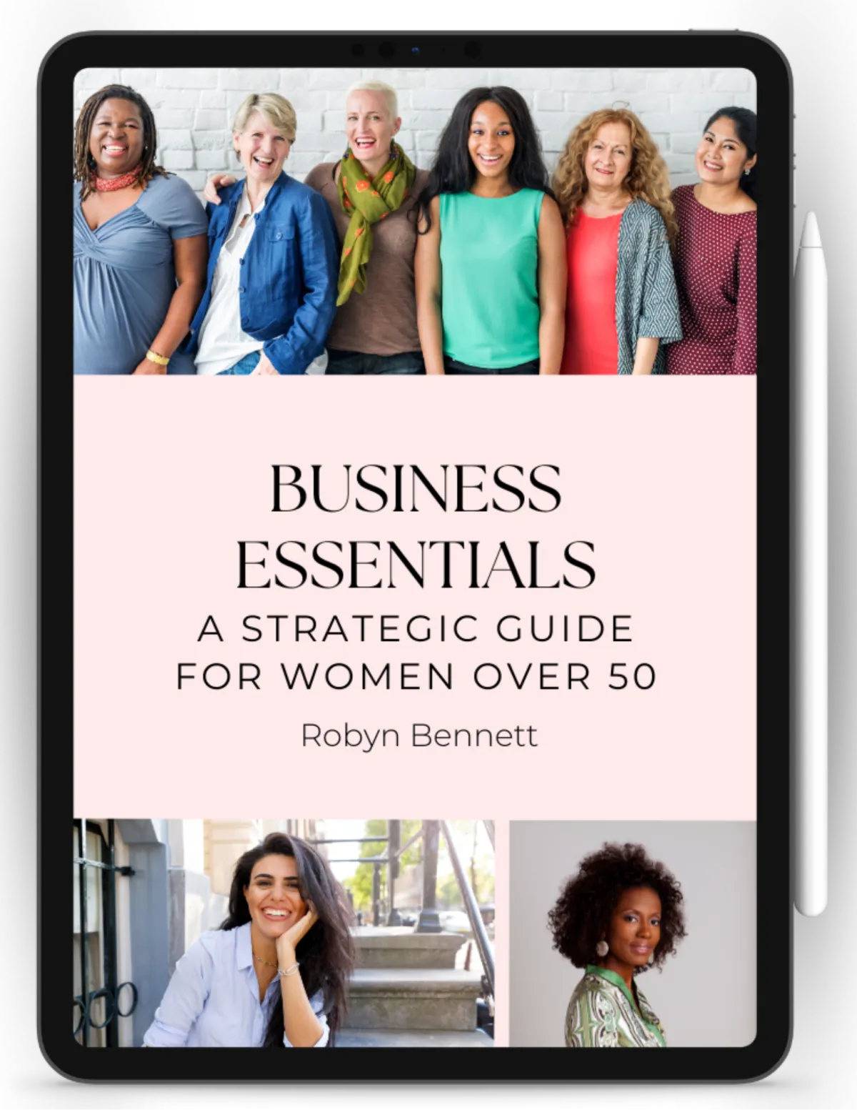 Business Essentials: A Strategic Guide for Women Over 50 by Robyn Bennett, ebook cover featuring diverse women entrepreneurs smiling.