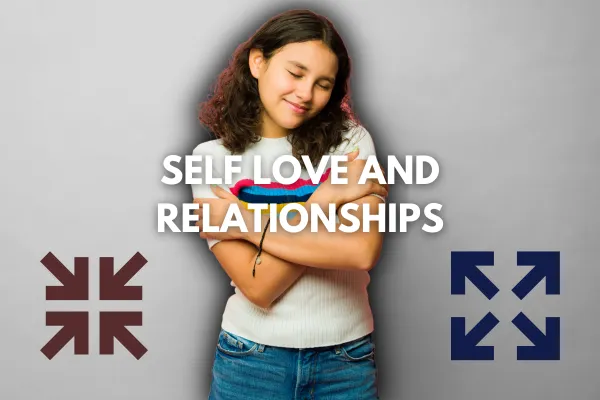 Self Love and Relationships