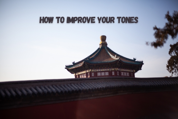 How to Improve Your Tones
