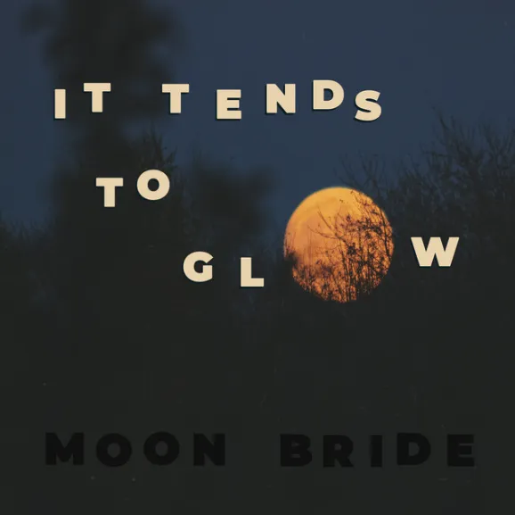 Moon Bride 'It Tends to Glow' Album Art
