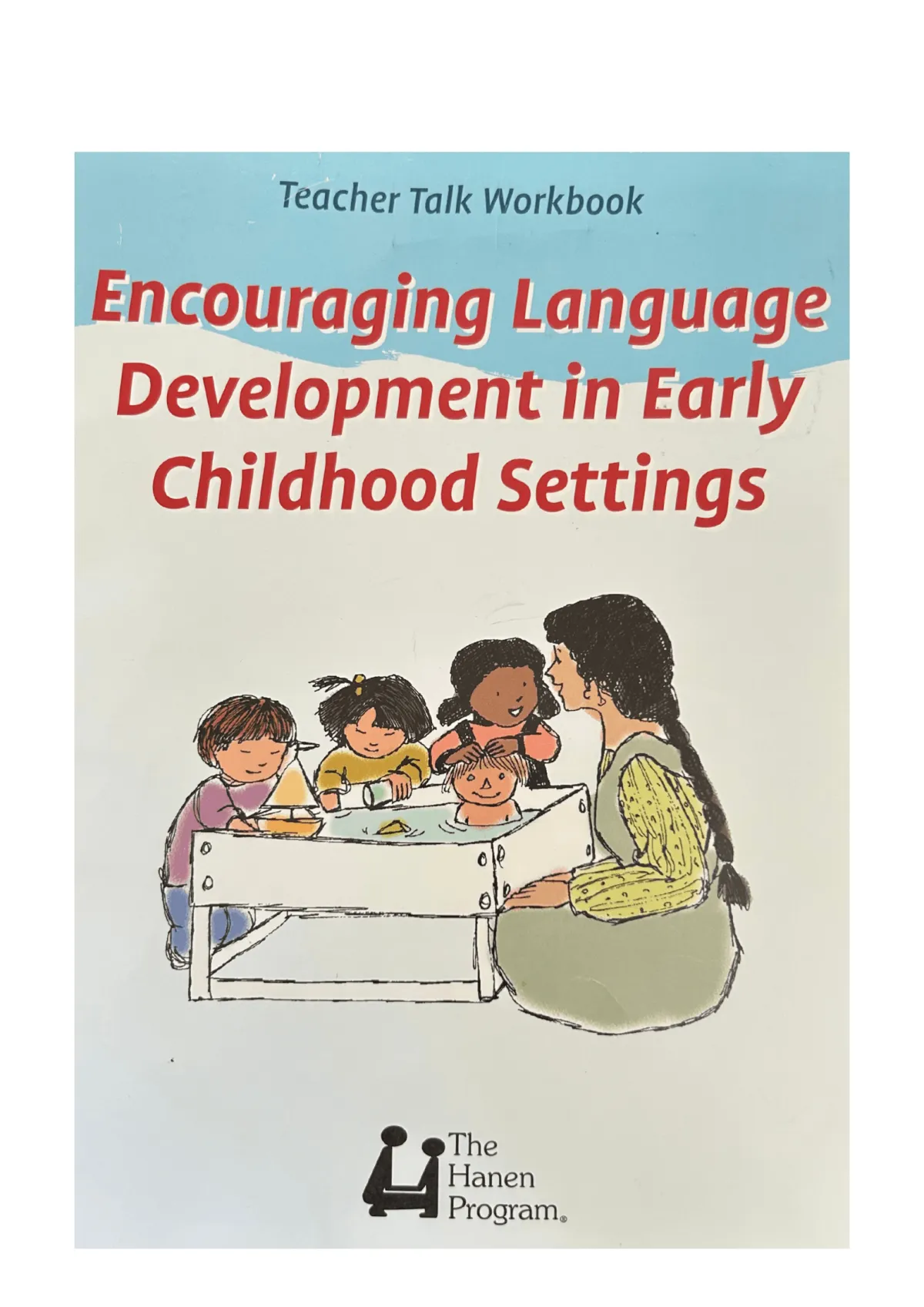 Graphic emphasizing the importance of language development in early childhood, inspired by Teacher Talk (A)® from the Hanen Program.; Laura Hutchinson, Speech-Language Pathologist at Paths 2 Communication, Guelph, Ontario