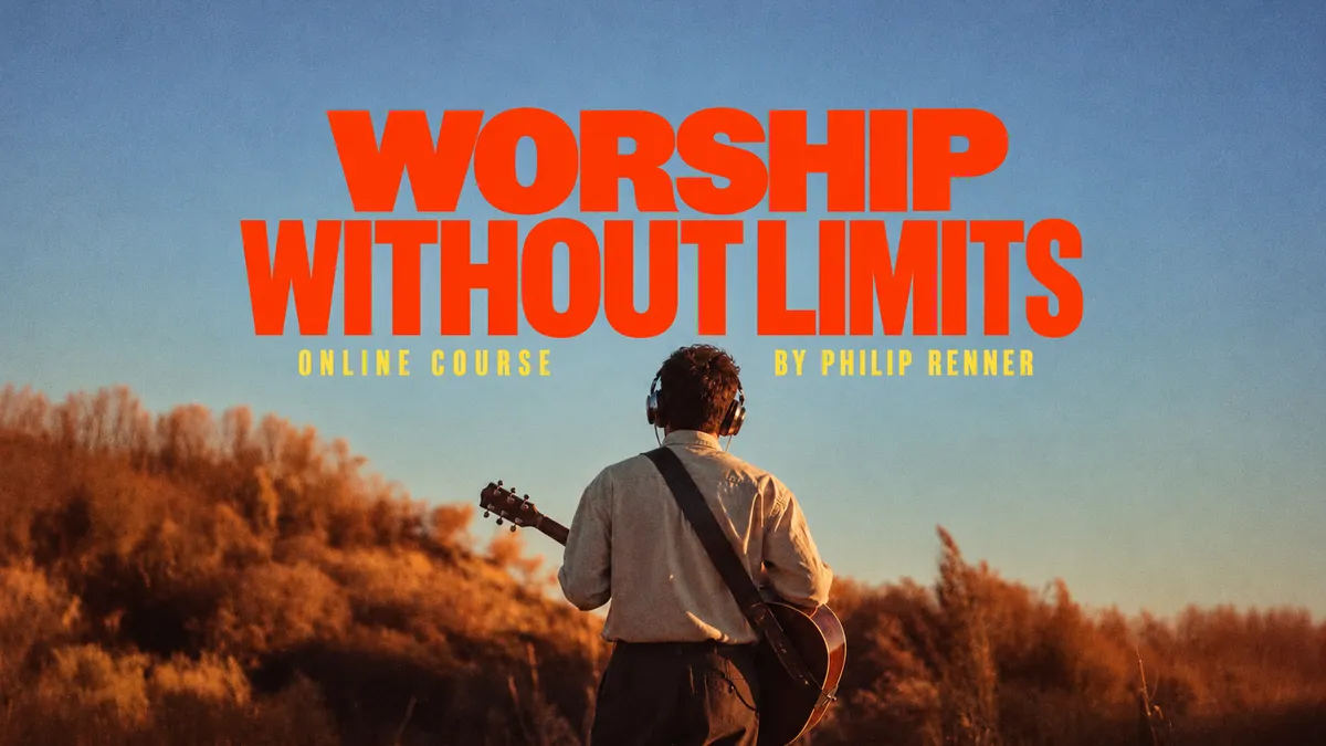 Worship Without Limits cinematic course artwork and masterclass preview featuring Philip Renner
