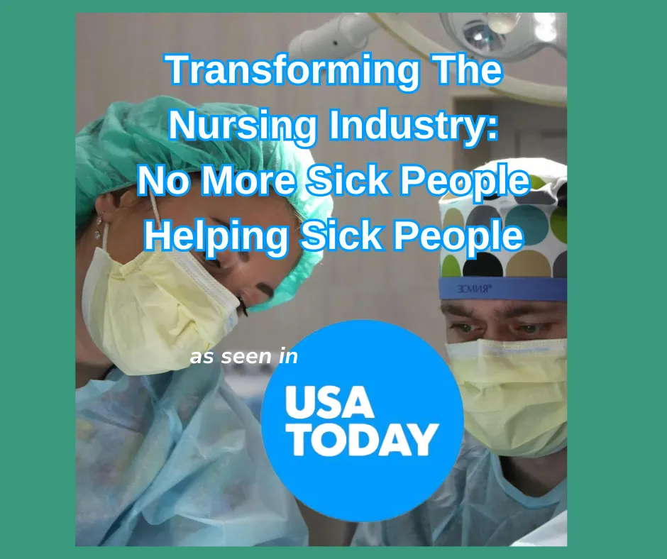 Transforming the Nursing Industry Article In USA Today