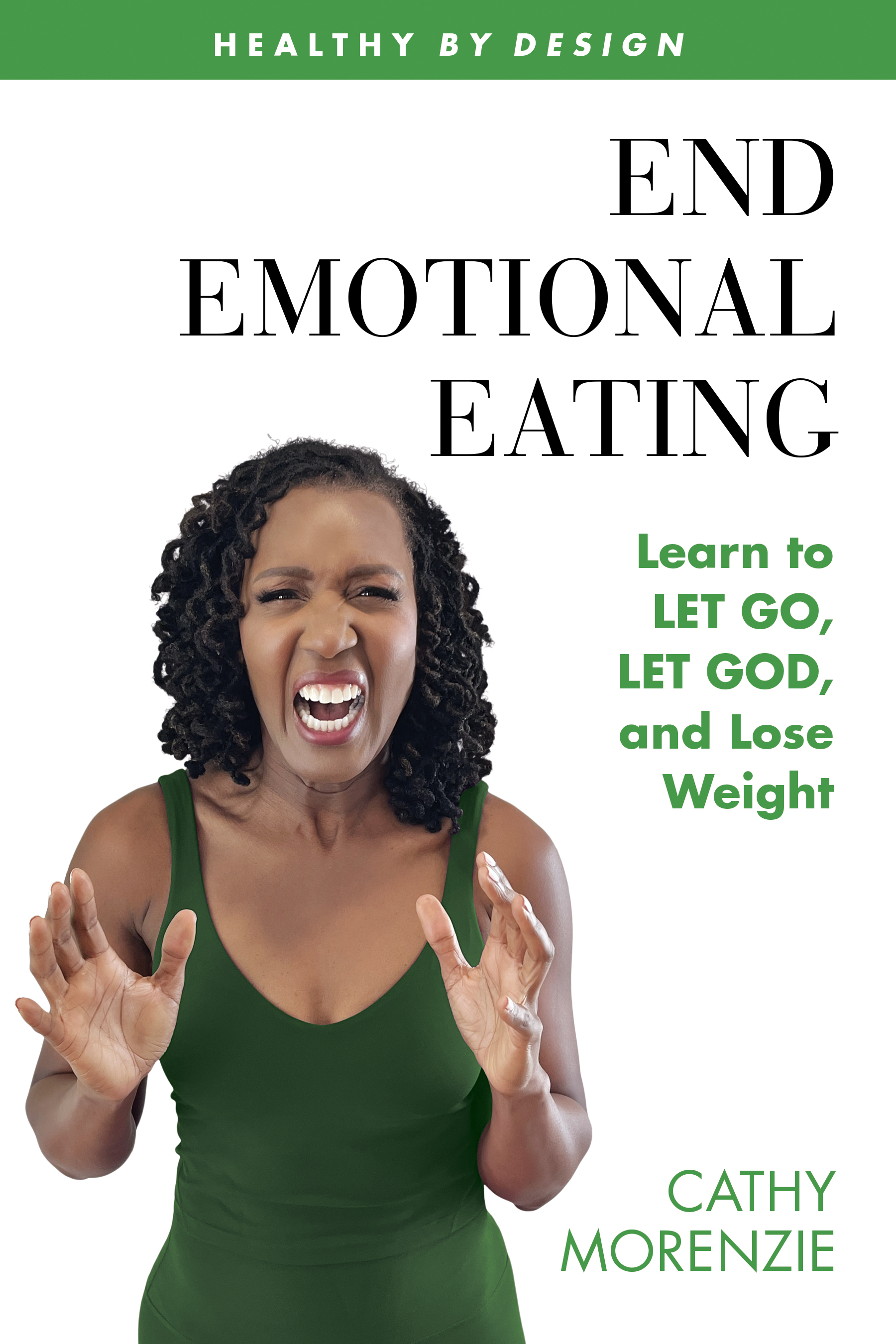 End Emotional Eating: A 31-day devotional for Christian women who are tired of the craving-guilt cycle