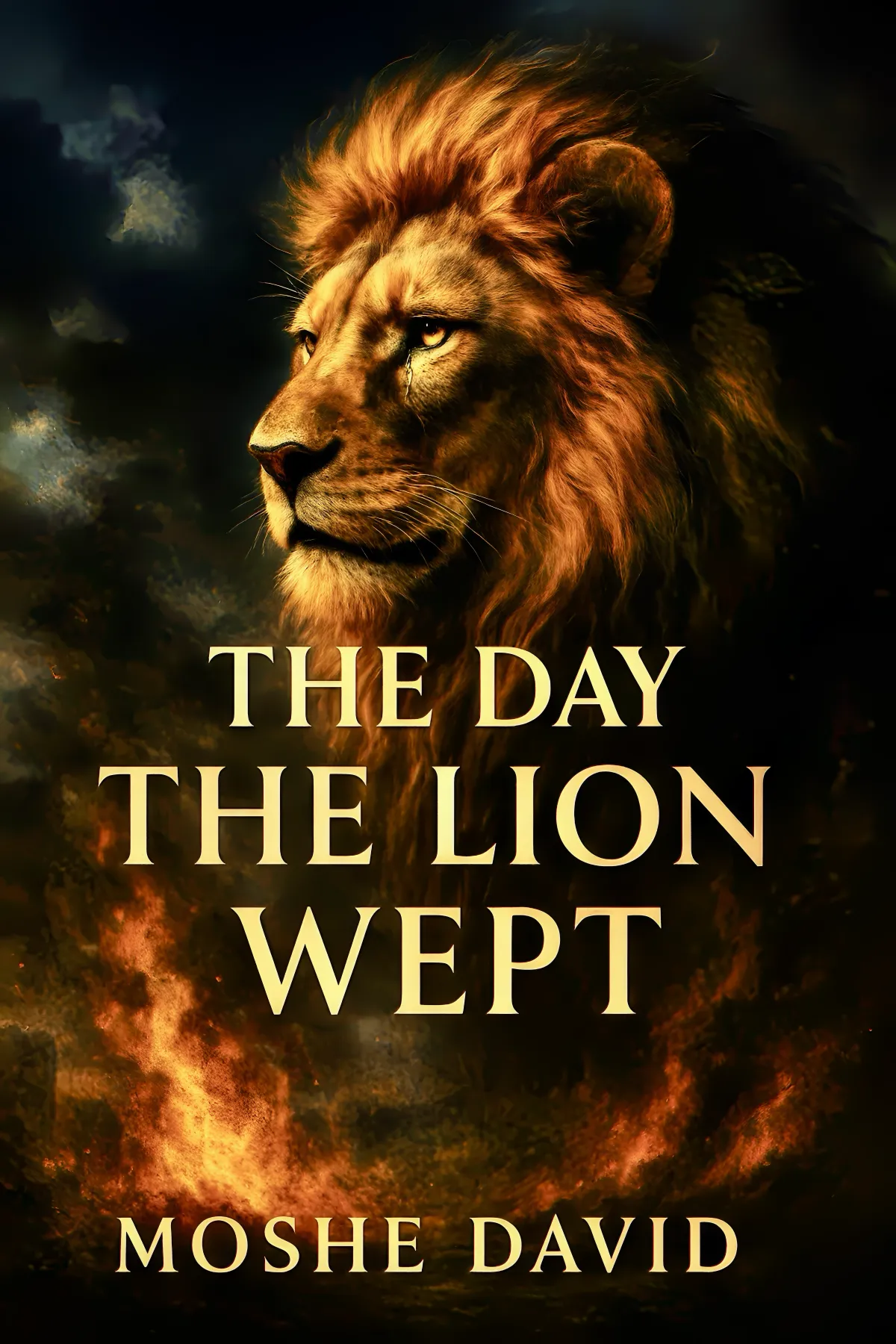 Te Day the Lion Wept Moshe Davd