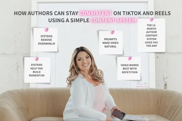 How Authors Can Stay Consistent on TikTok and Reels Using a Simple Content System