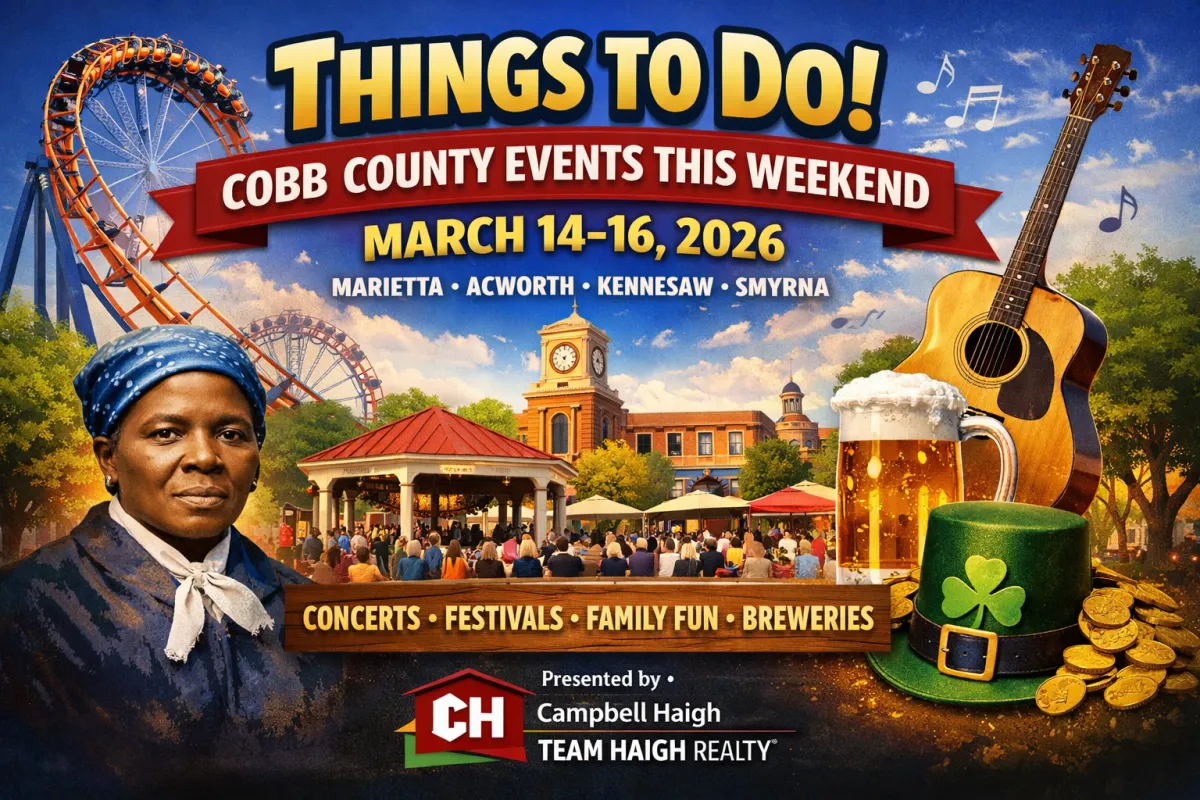 Colorful promotional graphic for “Things To Do – Cobb County Events This Weekend (March 14–16, 2026)” featuring Marietta Square, a roller coaster representing Six Flags opening weekend, live music elements, a craft beer mug and St. Patrick’s Day hat, and Harriet Tubman representing Women’s History Month activities, with text highlighting Marietta, Acworth, Kennesaw, and Smyrna and branding for Team Haigh Realty.