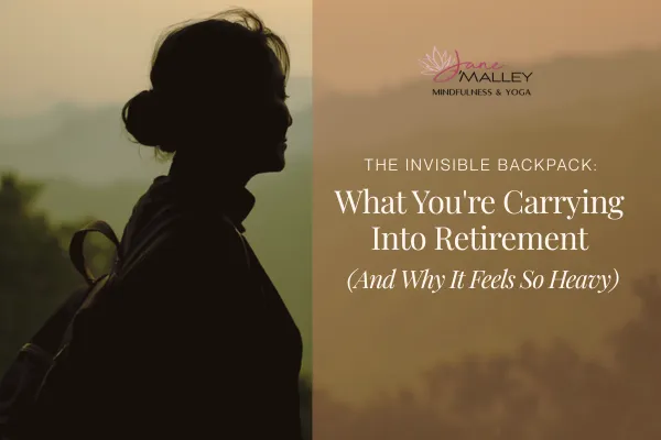 The Invisible Backpack: What You're Carrying Into Retirement (And Why It Feels So Heavy)