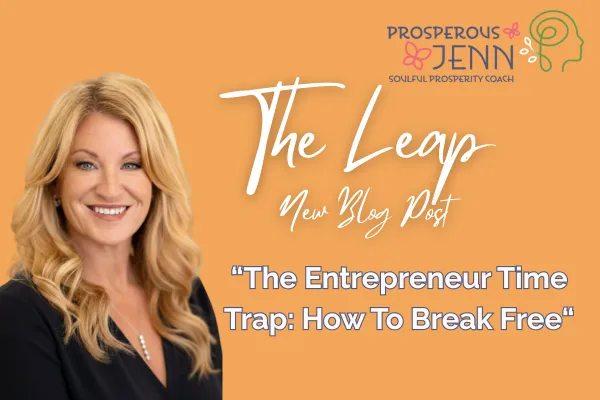 The Entrepreneur Time Trap: How To Break Free