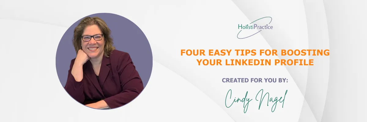Cindy Nagel Tips to Boost Your LinkedIn Progile