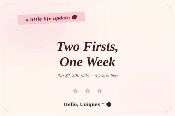 Two Firsts, One Week - My First $1,700 Sale and My First Live