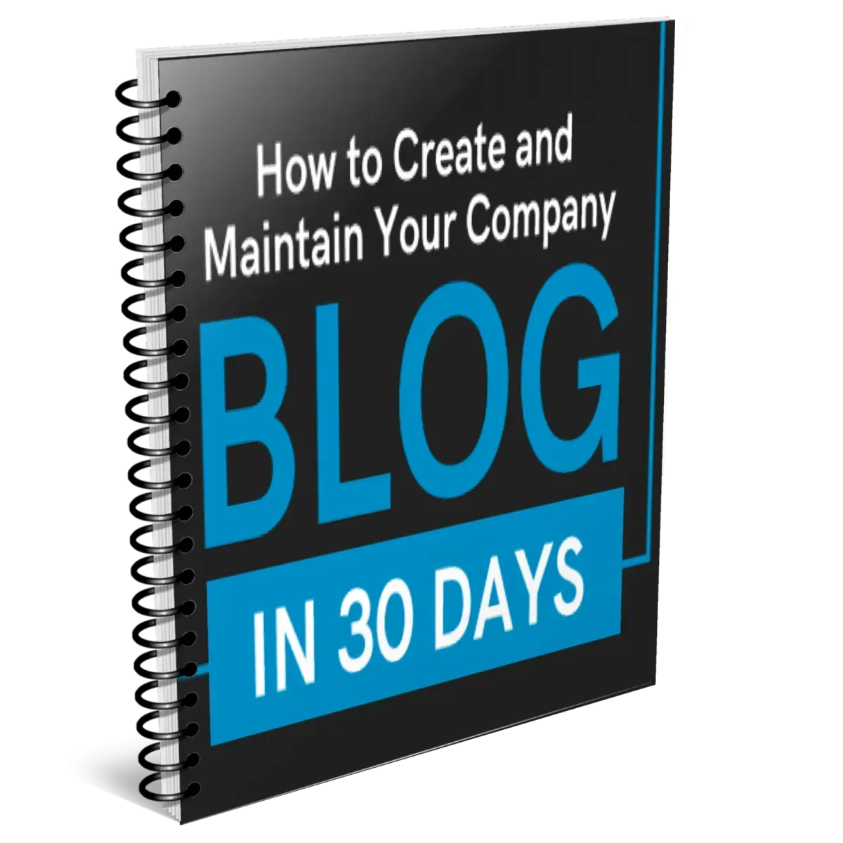 How to Create and Maintain Your Company Blog in 30 Days