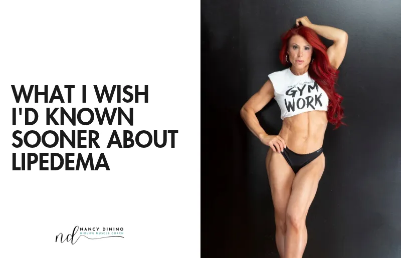 What I Wish I'd Known Sooner About Lipedema