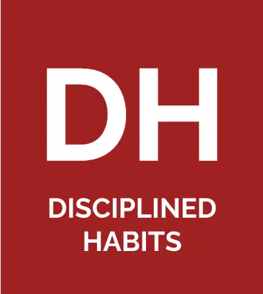 Disciplined Habits