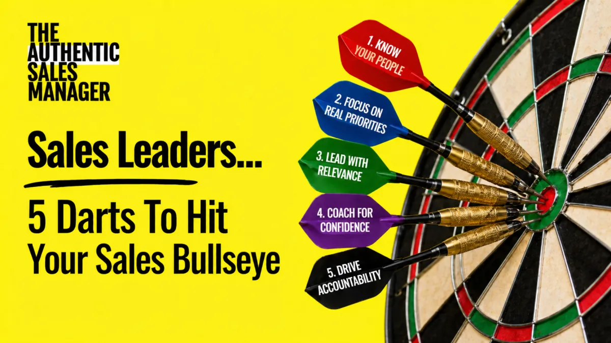Sales Leaders... 5 Darts To Hit Your Sales Bullseye