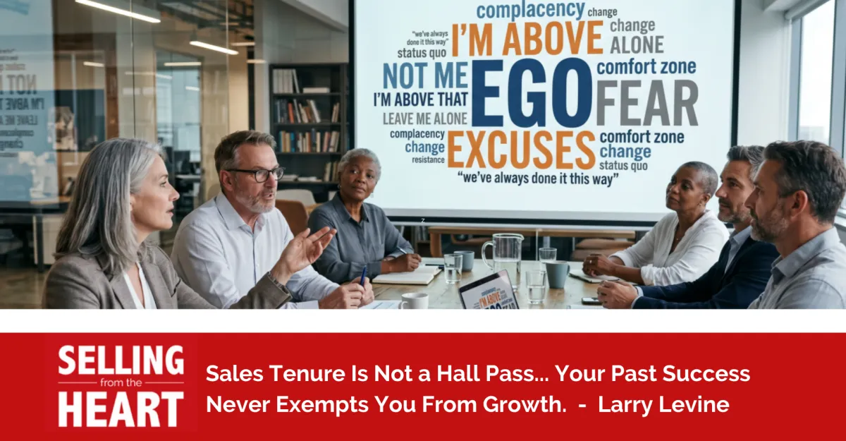 Sales Tenure Is Not a Hall Pass... Your Past Success Never Exempts You From Growth.