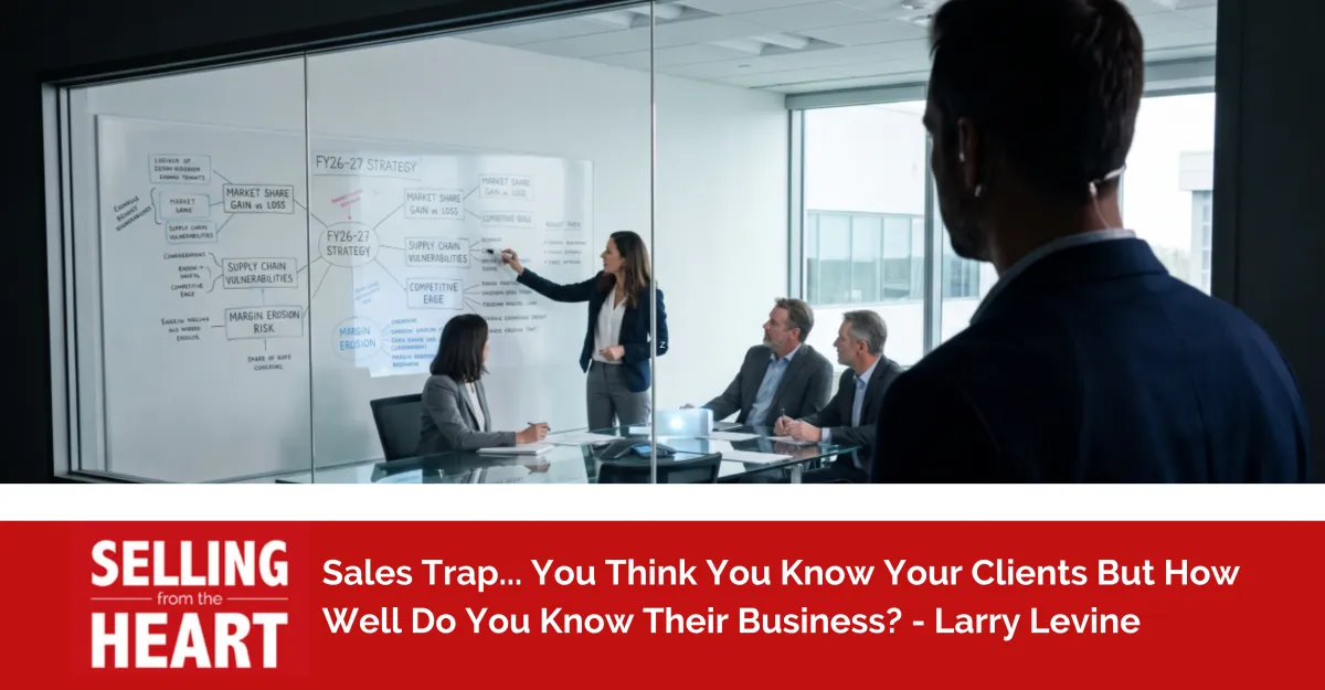 Sales Trap... You Think You Know Your Clients But How Well Do You Know Their Business?