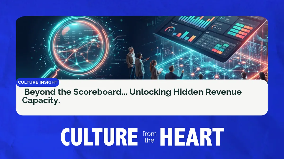 Beyond the Scoreboard... Unlocking Hidden Revenue Capacity.