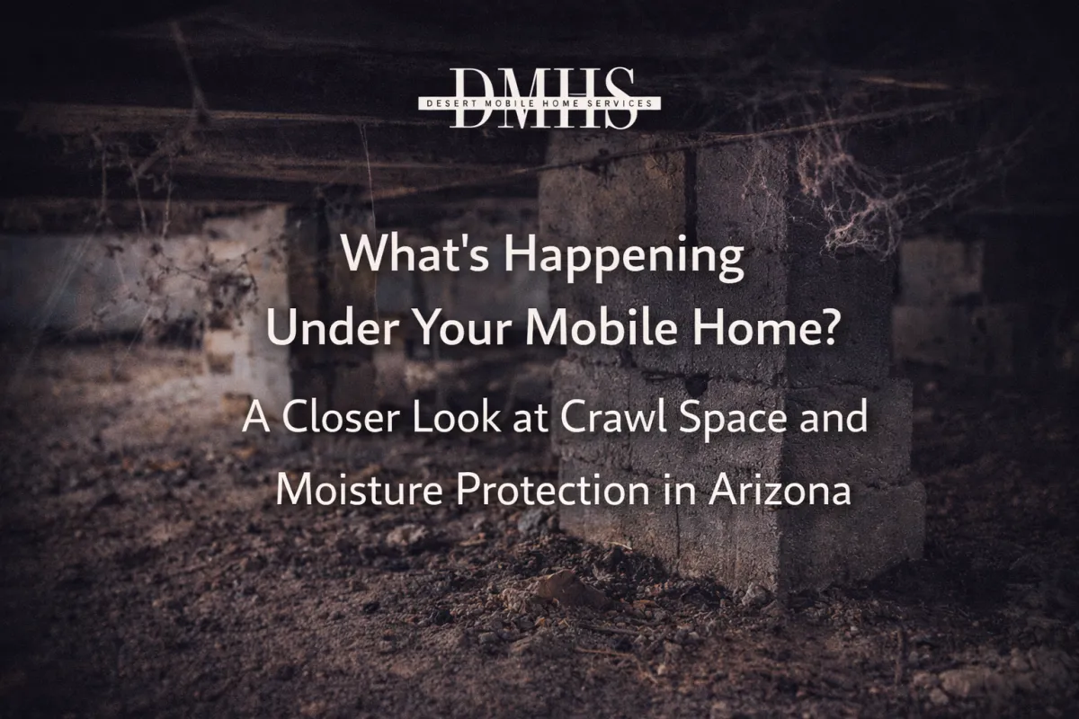 A Closer Look at Crawl Space and Moisture Protection in Arizona
