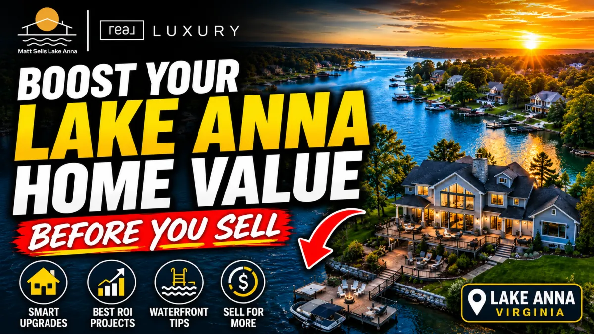 What Increases Home Value Before Selling at Lake Anna?
