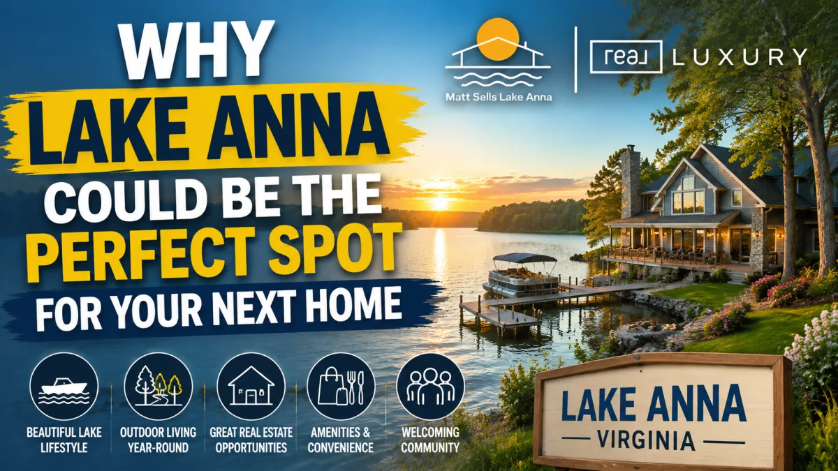 Why Lake Anna Could Be the Perfect Spot for Your Next Home