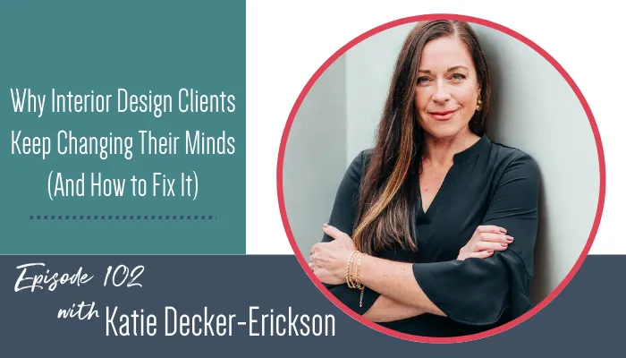 Why Interior Design Clients Keep Changing Their Minds (And How to Fix It)
